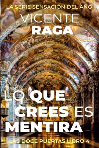Beispielbild fr Lo que crees es mentira: Las doce puertas parte IV -Language: spanish zum Verkauf von GreatBookPrices