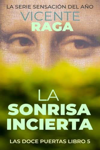 Beispielbild fr La sonrisa incierta: Las doce puertas parte V (Spanish Edition) zum Verkauf von Irish Booksellers