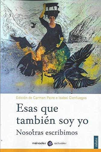 Imagen de archivo de Esas que también soy yo: Nosotras escribimos (Spanish Edition) a la venta por GF Books, Inc.