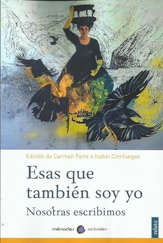 Stock image for Esas que tambin soy yo: Nosotras escribimos (Spanish Edition) for sale by GF Books, Inc.