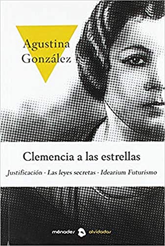 Imagen de archivo de CLEMENCIA A LAS ESTRELLAS: Justificacin. Las leyes secretas. Idearium futurismo a la venta por KALAMO LIBROS, S.L.
