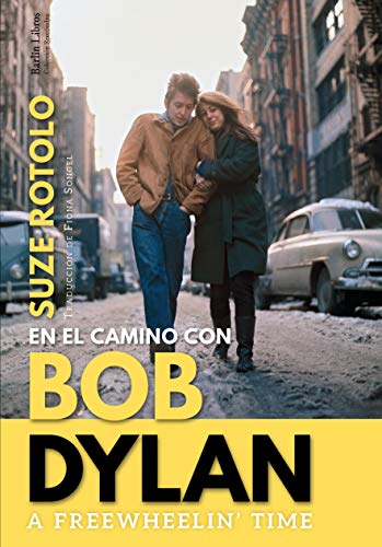 Beispielbild fr A Freewheelin' Time: En el camino con Bob Dylan (Barlin Recndita, Band 8) zum Verkauf von medimops