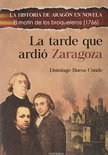 Stock image for LA TARDE QUE ARDI ZARAGOZA for sale by AG Library