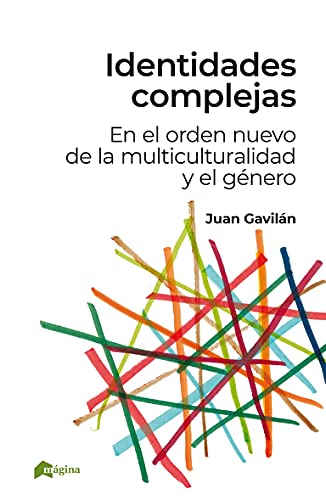 Beispielbild fr IDENTIDADES COMPLEJAS. EN EL ORDEN NUEVO DE LA MULTICULTURALIDAD Y EL GNERO zum Verkauf von KALAMO LIBROS, S.L.