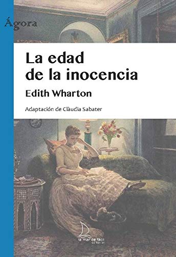 Imagen de archivo de La edad de la inocencia (Spanish Edition) a la venta por GF Books, Inc.