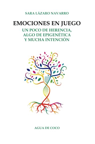 Imagen de archivo de Emociones en juego: Un poco de herencia, algo de epigentica y mucha intencin (Spanish Edition) a la venta por Books Unplugged