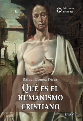 Imagen de archivo de Qu es el humanismo cristiano (Spanish Edition) a la venta por Book Deals