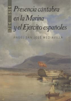 Imagen de archivo de PRESENCIA CANTABRA EN LA MARINA Y EL EJERCITO ESPAOLES a la venta por Librerias Prometeo y Proteo