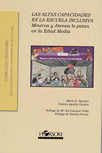 Beispielbild fr ALTAS CAPACIDADES EN LA ESCUELA INCLUSIVA, LAS . MINERVA Y ATENEA LO PETAN EN LA EDAD MEDIA zum Verkauf von AG Library