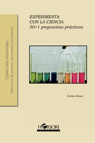 Stock image for EXPERIMENTA CON LA CIENCIA. 50 + 1 PROPUESTAS DIDACTICAS for sale by KALAMO LIBROS, S.L.