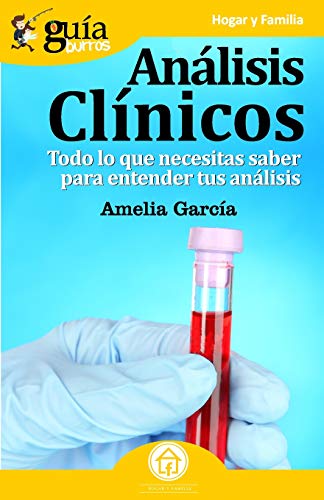 Imagen de archivo de GuaBurros Anlisis clnicos: Todo lo que necesitas saber para entender tus anlisis (Spanish Edition) a la venta por Book Deals