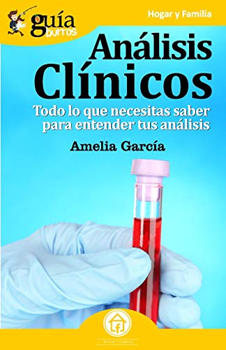 Stock image for GuaBurros Anlisis clnicos: Todo lo que necesitas saber para entender tus anlisis (Spanish Edition) for sale by Book Deals