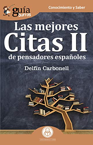 Stock image for GuaBurros Las mejores Citas II: de pensadores espaoles (Spanish Edition) for sale by Lucky's Textbooks