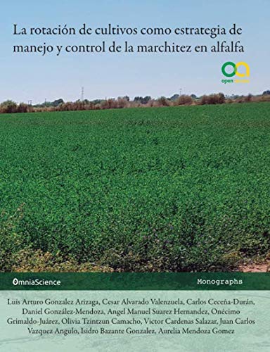 Imagen de archivo de La rotacin de cultivos como estrategia de manejo y control de la marchitez en alfalfa a la venta por Revaluation Books