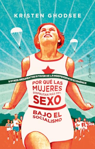 Imagen de archivo de Por qu las mujeres disfrutan ms del sexo en el socialismo a la venta por AG Library