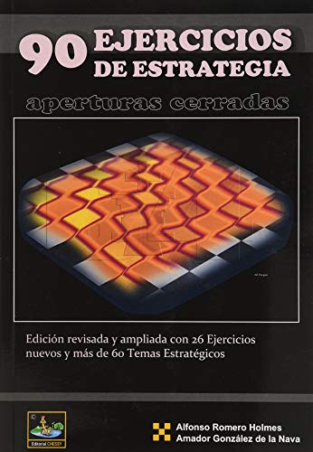 Stock image for 90 EJERCICIOS DE ESTRATEGIA, APERTURAS CERRADAS for sale by Librerias Prometeo y Proteo