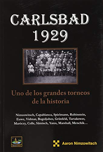 Stock image for CARLSBAD 1929: UNO DE LOS GRANDES TORNEOS DE LA HISTORIA for sale by Agapea Libros