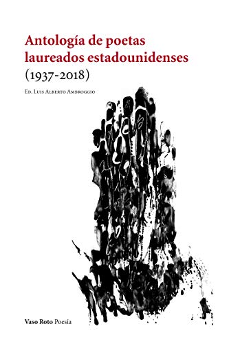 Stock image for ANTOLOGA DE POETAS LAUREADOS ESTADOUNIDENSES (1937-2018) for sale by KALAMO LIBROS, S.L.