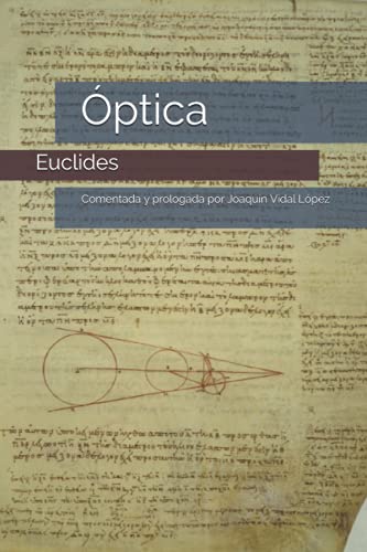 9788412071535: La ptica de Euclides: Comentada y prologada por Joaqun Vidal Lpez (Historia de la ptica)