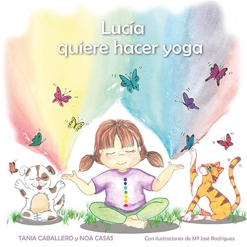 Imagen de archivo de LUCIA QUIERE HACER YOGA a la venta por KALAMO LIBROS, S.L.