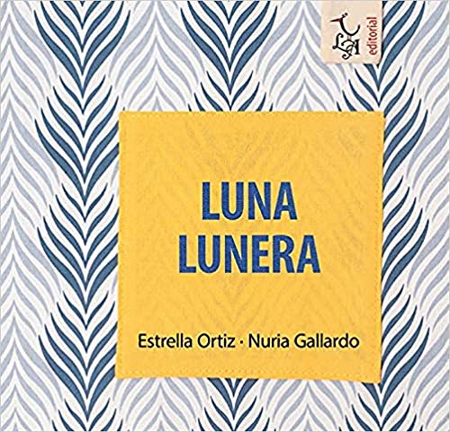 Imagen de archivo de LUNA LUNERA a la venta por KALAMO LIBROS, S.L.