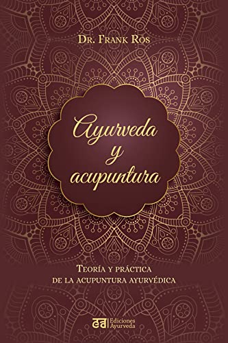 Beispielbild fr Ayurveda y acupuntura: Teorfa y prctica de la acupuntura ayurvTdica (Spanish Edition) [Paperback] Ros, Frank; Snchez Millet, Alicia and Soler, Carmen zum Verkauf von Lakeside Books