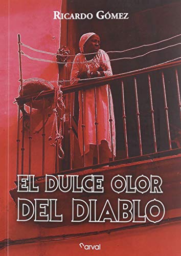 Imagen de archivo de El Dulce Olor Del Diablo a la venta por Hamelyn