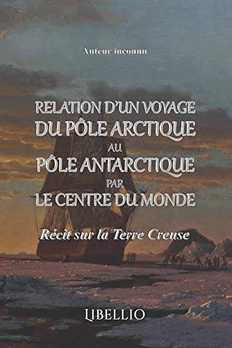 9788412088021: Relation d'un voyage du ple arctique au ple antarctique par le centre du monde: Rcit sur la Terre Creuse
