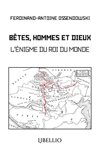 Imagen de archivo de BTES, HOMMES ET DIEUX: L'nigme du Roi du Monde a la venta por Revaluation Books