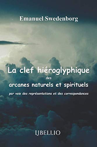 9788412088045: La clef hiroglyphique des arcanes naturels et spirituels par voie des reprsentations et des correspondances