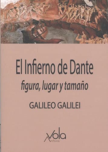 Imagen de archivo de EL INFIERNO DE DANTE. FIGURA, LUGAR Y TAMAO a la venta por KALAMO LIBROS, S.L.