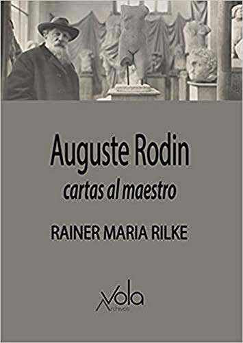 Beispielbild fr AUGUSTE RODIN. CARTAS AL MAESTRO zum Verkauf von KALAMO LIBROS, S.L.