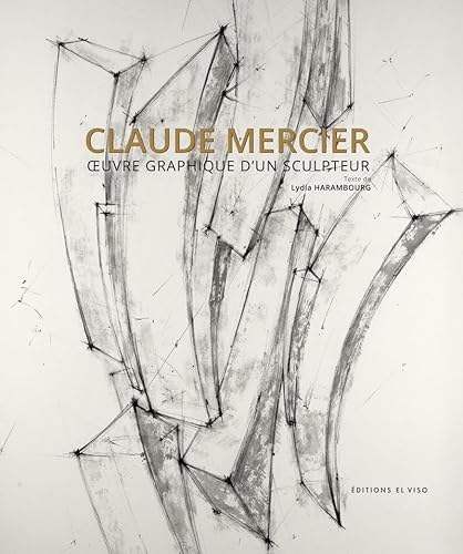 9788412096965: Claude Mercier: Oeuvre graphique d'un sculpteur