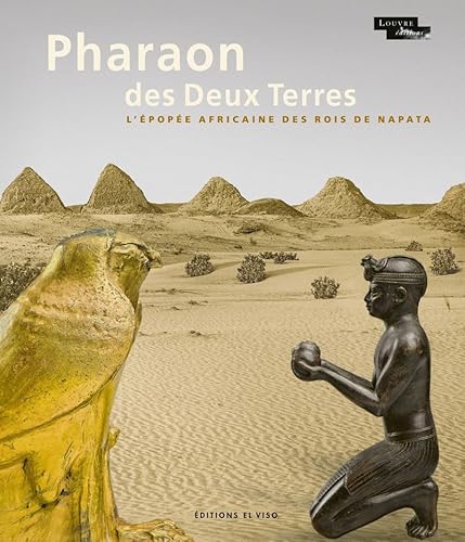 Beispielbild fr Pharaon Des Deux Terres : L'pope Africaine Des Rois De Napata zum Verkauf von RECYCLIVRE