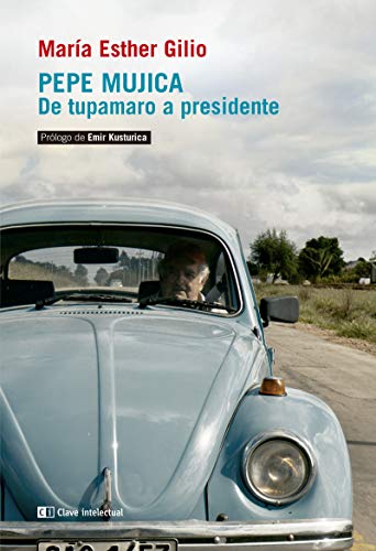 Imagen de archivo de PEPE MUJICA. DE TUPAMARO A PRESIDENTE a la venta por KALAMO LIBROS, S.L.