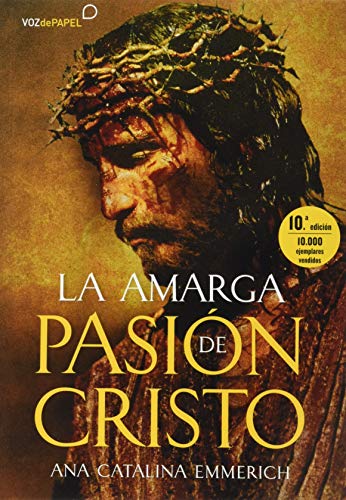 Imagen de archivo de AMARGA PASION DE CRISTO (NUEVA ED) a la venta por Antrtica