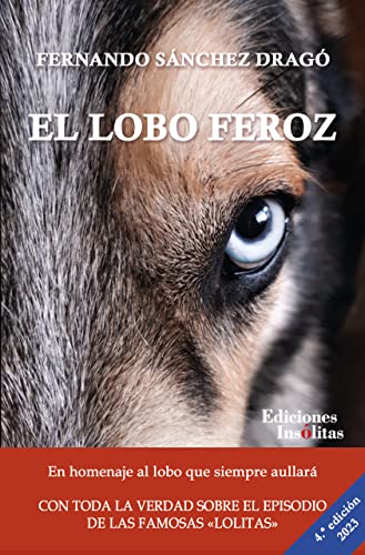 Imagen de archivo de LOBO FEROZ, EL. EN HOMENAJE AL LOBO QUE SIEMPRE AULLARA a la venta por KALAMO LIBROS, S.L.