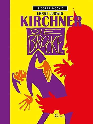 Imagen de archivo de ERNST LUDWIG KIRCHNER: DIE BRCKE (BIOGRAFIA-COMIC) a la venta por KALAMO LIBROS, S.L.
