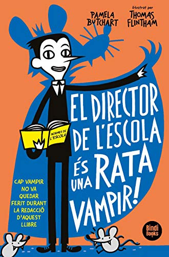 Beispielbild fr EL DIRECTOR DE L'ESCOLA S UNA RATA VAMPIR! zum Verkauf von KALAMO LIBROS, S.L.