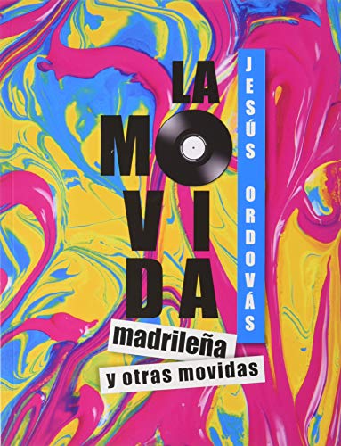Beispielbild fr LA MOVIDA MADRILEA Y OTRAS MOVIDAS zum Verkauf von AG Library