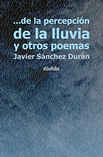 Stock image for DE LA PERCEPCIN DE LA LLUVIA Y OTROS POEMAS for sale by AG Library