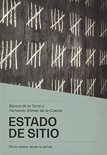 Imagen de archivo de ESTADO DE SITIO. OTROS RELATOS DESDE LA ASFIXIA a la venta por KALAMO LIBROS, S.L.
