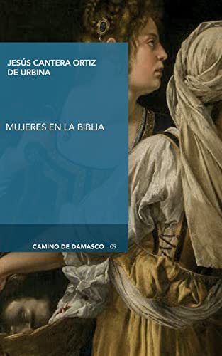 Beispielbild fr La mujer en la Biblia (Camino de Damasco, Band 9) zum Verkauf von Buchpark