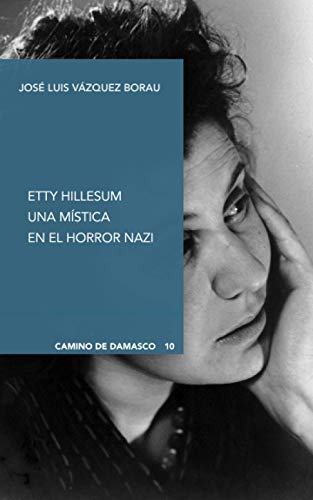 Imagen de archivo de ETTY HILLESUM. UNA MISTICA EN EL HORROR NAZI a la venta por AG Library