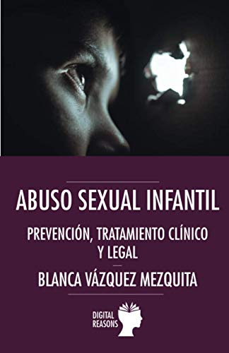 Imagen de archivo de Abuso sexual infantil: Prevencin, tratamiento clnico y legal (Argumentos para el s. XXI) (Spanish Edition) a la venta por GF Books, Inc.