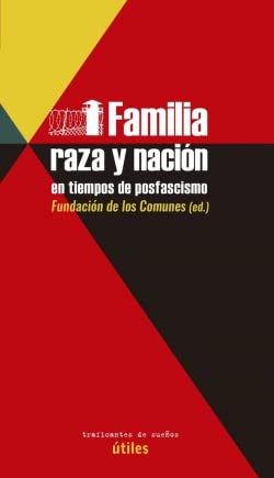 Imagen de archivo de FAMILIA, RAZA Y NACIN EN TIEMPOS DE POSFASCISMO a la venta por Librerias Prometeo y Proteo
