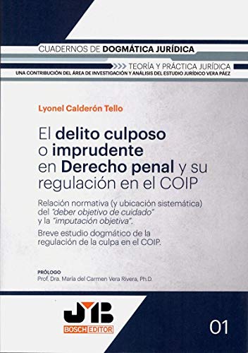 Beispielbild fr EL DELITO CULPOSO O IMPRUDENTE EN DERECHO PENAL Y SU REGULACIN EN EL COIP zum Verkauf von Hiperbook Espaa