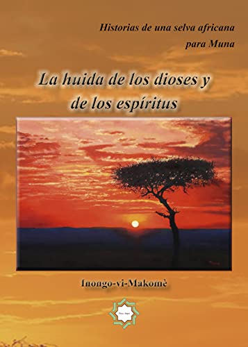 Stock image for LA HUIDA DE LOS DIOSES Y DE LOS ESPRITUS for sale by Zilis Select Books