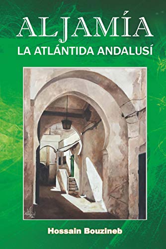 Beispielbild fr Aljama. La atlntida andalus zum Verkauf von Better World Books