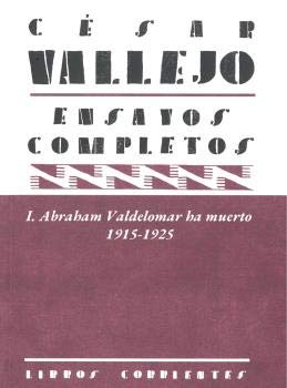 Beispielbild fr ENSAYOS COMPLETOS I: ABRAHAM VALDELOMAR HA MUERTO 1915-1925. zum Verkauf von KALAMO LIBROS, S.L.